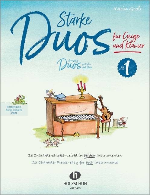 Starke Duos, für Geige und Klavier. Tl.1 23 Charakterstücke - leicht in beiden Instrumenten. Hörbeispiele online