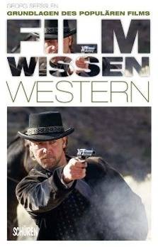Filmwissen: Western Grundlagen des populären Films