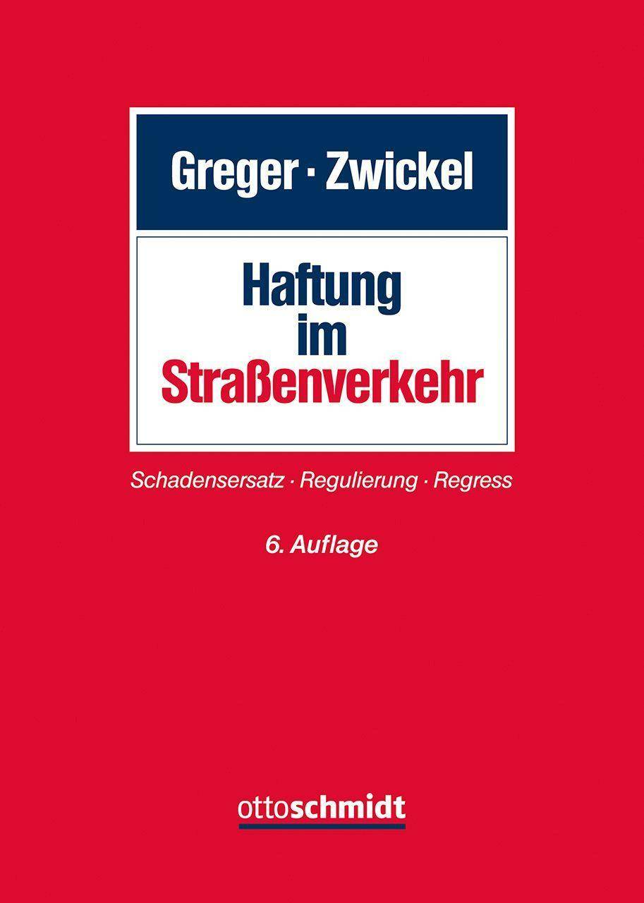 Haftung im Straßenverkehr Schadensersatz · Regulierung · Regress