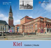 Kiel - Gestern / Heute Gestern und Heute