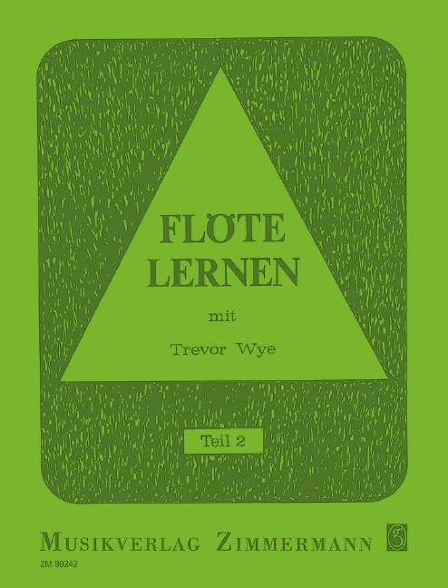 Flöte lernen. Tl.2 mit Trevor Wye. Teil 2. Flöte.
