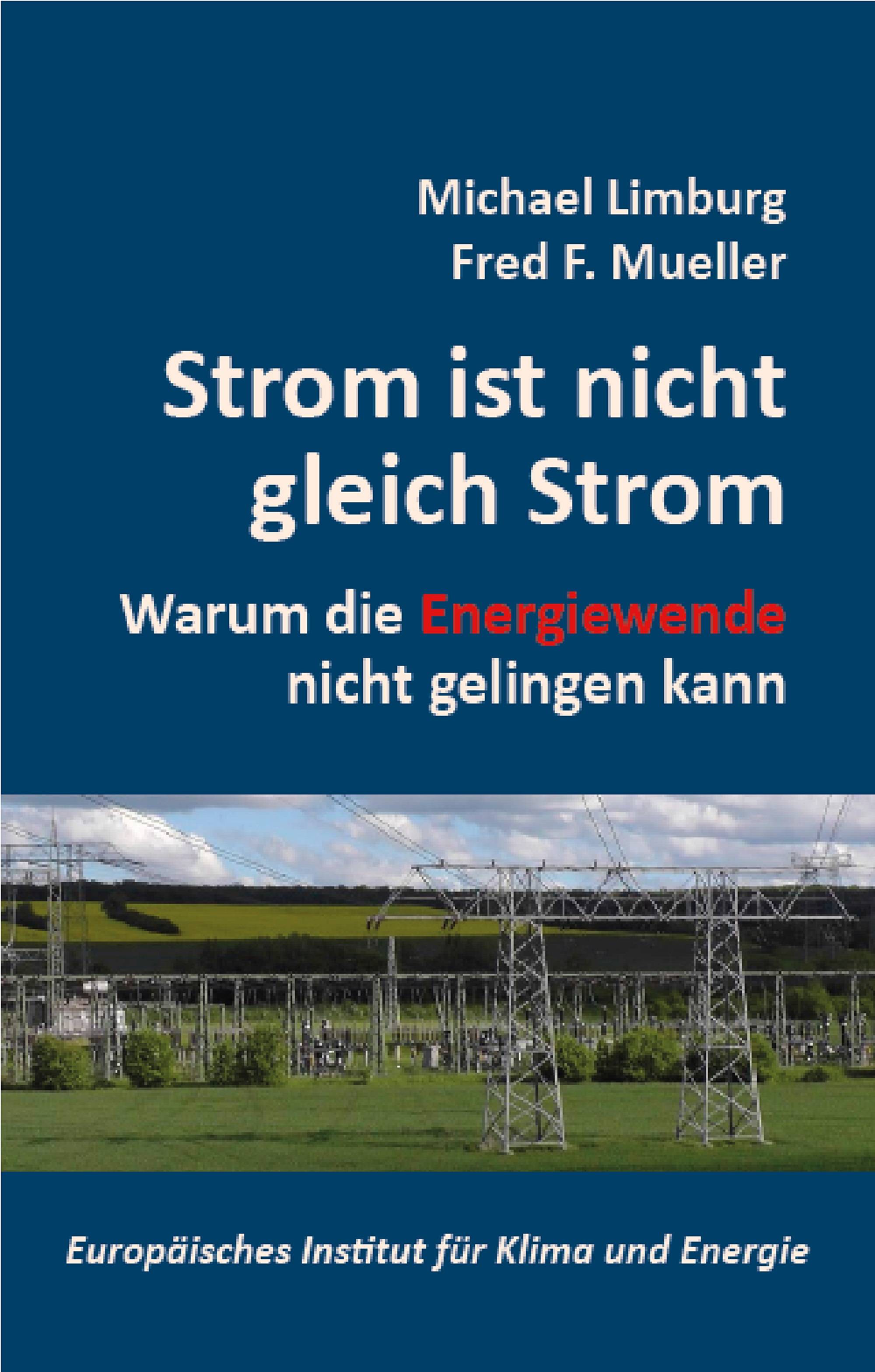 Strom ist nicht gleich Strom Warum die Energiewende nicht gelingen kann