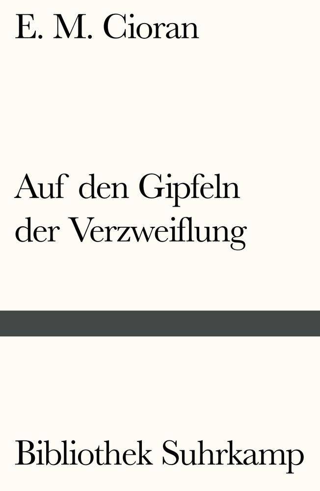 Auf den Gipfeln der Verzweiflung Bibliothek Suhrkamp 1008