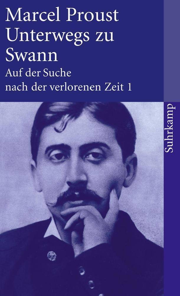 Auf der Suche nach der verlorenen Zeit. Frankfurter Ausgabe. Bd.1 Band 1: Unterwegs zu Swann