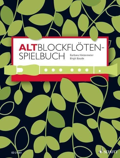 Altblockflöten-Spielbuch, für 1-3 Alt-Blockflöten, Klavier ad lib. Schwierigkeitsgrad: 1-2