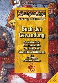 Buch der Gewandung Anschauliche Kostümküche und einfache Schneideranleitungen