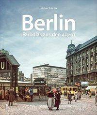 Berlin Farbdias aus den 40ern