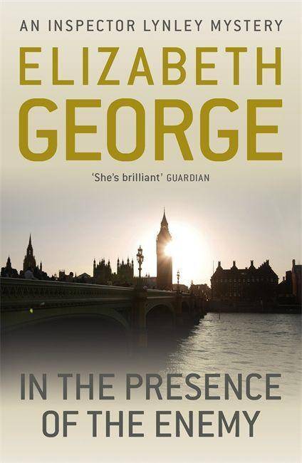 In the Presence of the Enemy An Inspector Lynley Novel