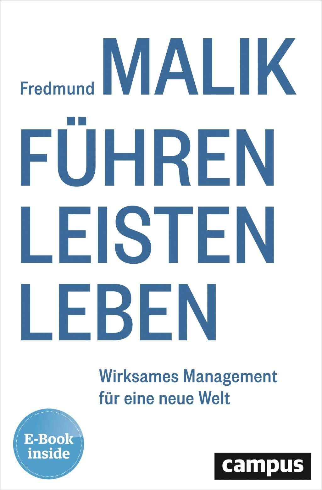 Führen Leisten Leben, mit 1 E-Book Wirksames Management für eine neue Welt. E-Book inside