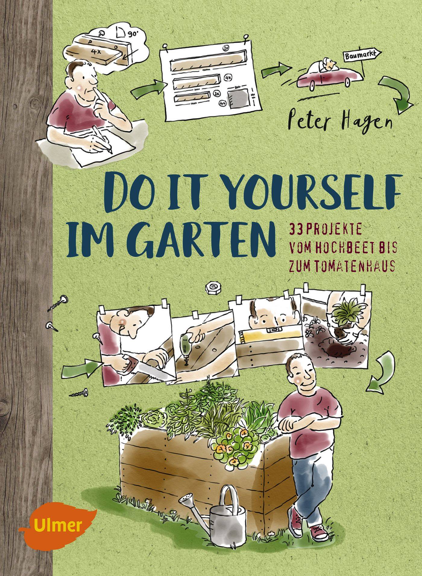 Do it yourself im Garten 33 Projekte vom Hochbeet bis zum Tomatenhaus