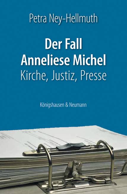 Der Fall Anneliese Michel Kirche, Justiz, Presse