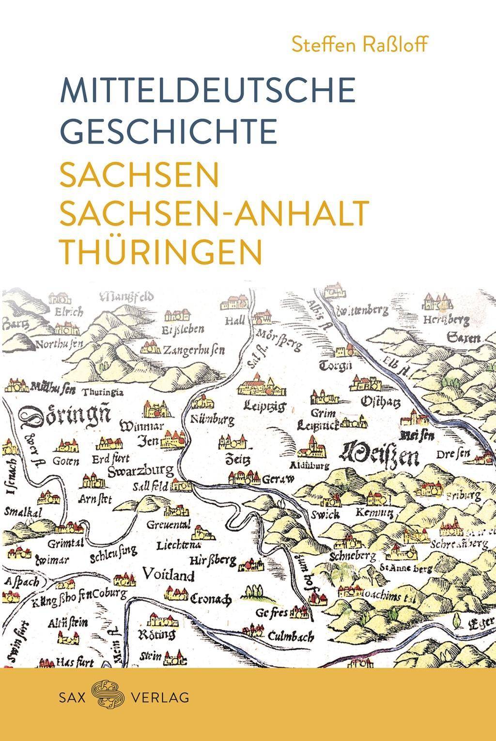 Mitteldeutsche Geschichte Sachsen - Sachsen-Anhalt - Thüringen