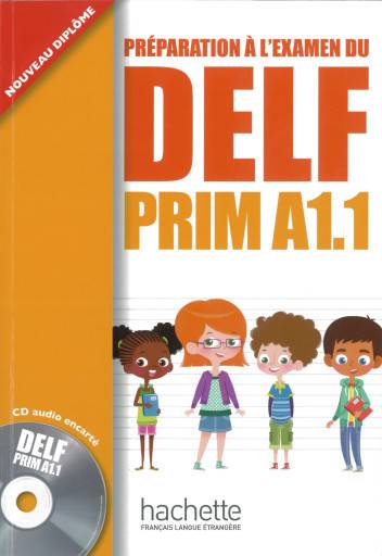 DELF prim A1.1. Livre de l'élève + cd audio Préparation à l'examen