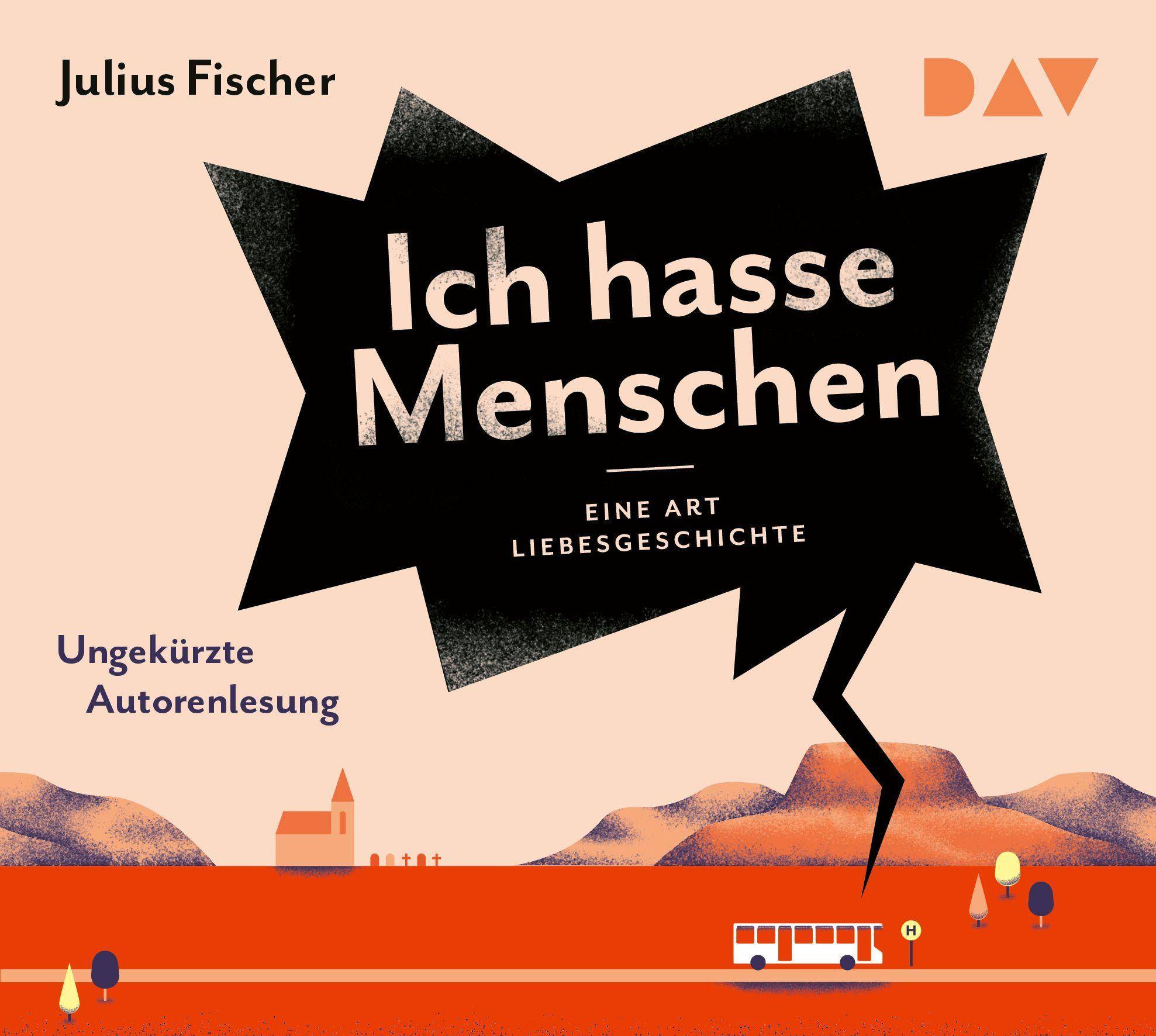 Ich hasse Menschen. Tl.2, 4 Audio-CD Eine Art Liebesgeschichte. Ungekürzte Autorenlesung
