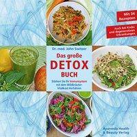 Das große DETOX Buch Stärken Sie Ihr Immunsystem mit dem Wildkräuter-Vitalkost-Verfahren. Mit 34 Rezepten. Auch bei Krebs und degenerativen Erkrank