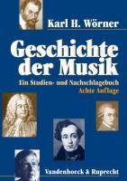 Geschichte der Musik Ein Studien- und Nachschlagebuch