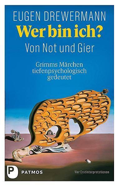 Wer bin ich? Von Not und Gier Grimms Märchen tiefenpsychologisch gedeutet. Vier Erstinterpretationen
