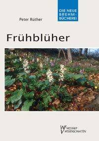Frühblüher Heimische Arten im Überblick - Die neue Brehm-Bücherei 661