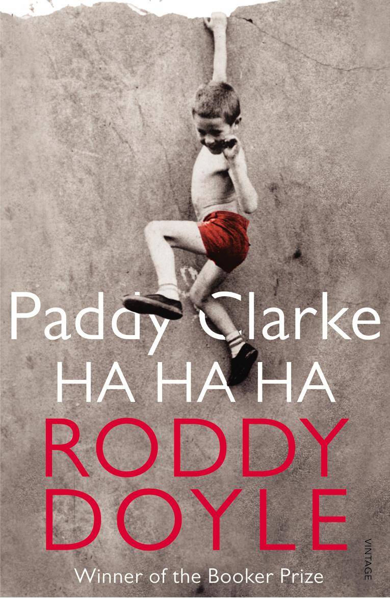 Paddy Clarke Ha Ha Ha, English edition Winner of the Booker Prize 1993