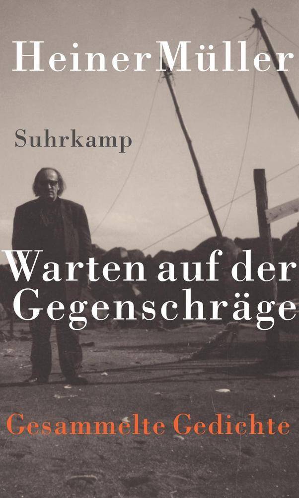 Warten auf der Gegenschräge Gesammelte Gedichte