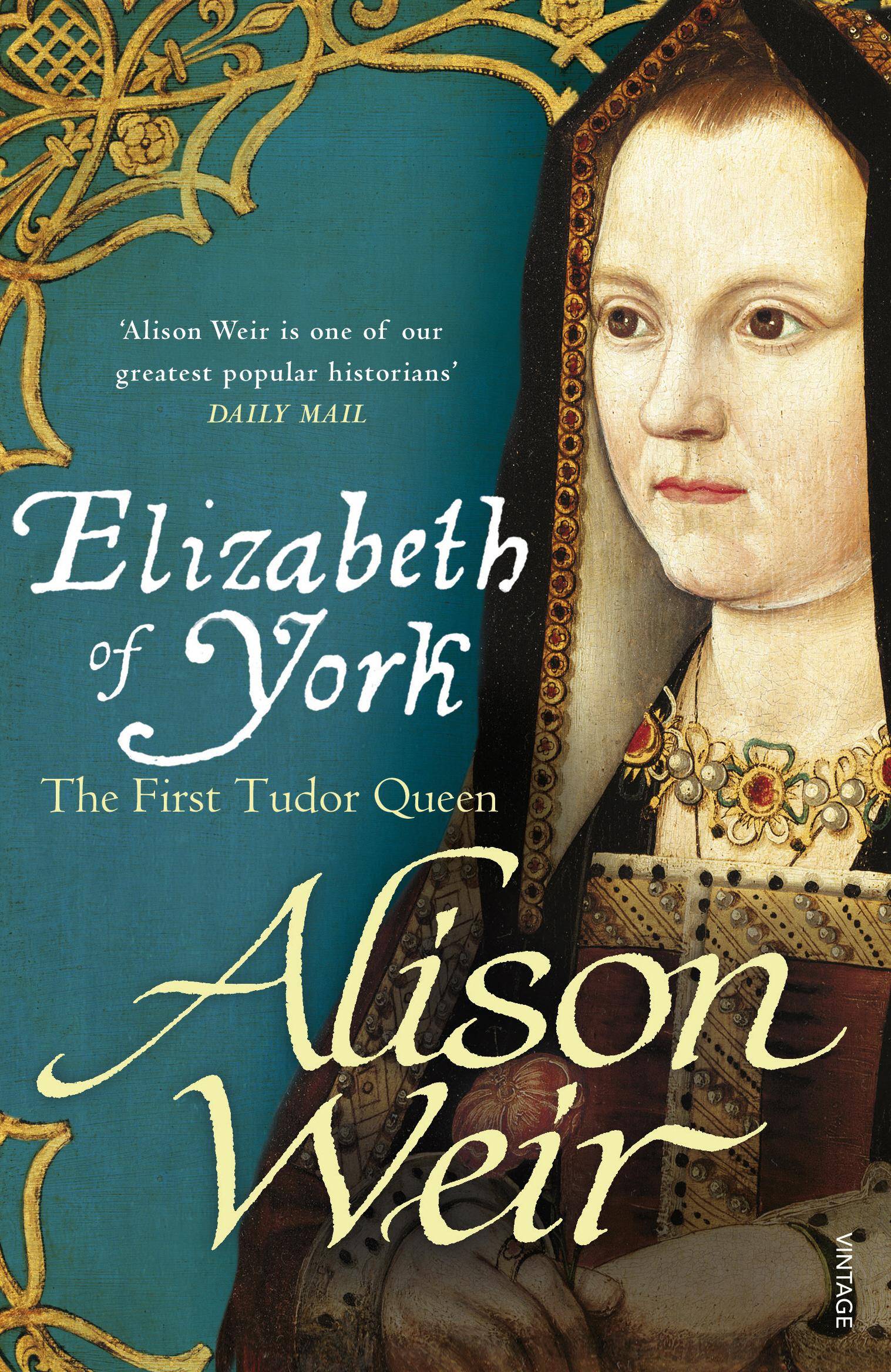 Elizabeth of York The First Tudor Queen