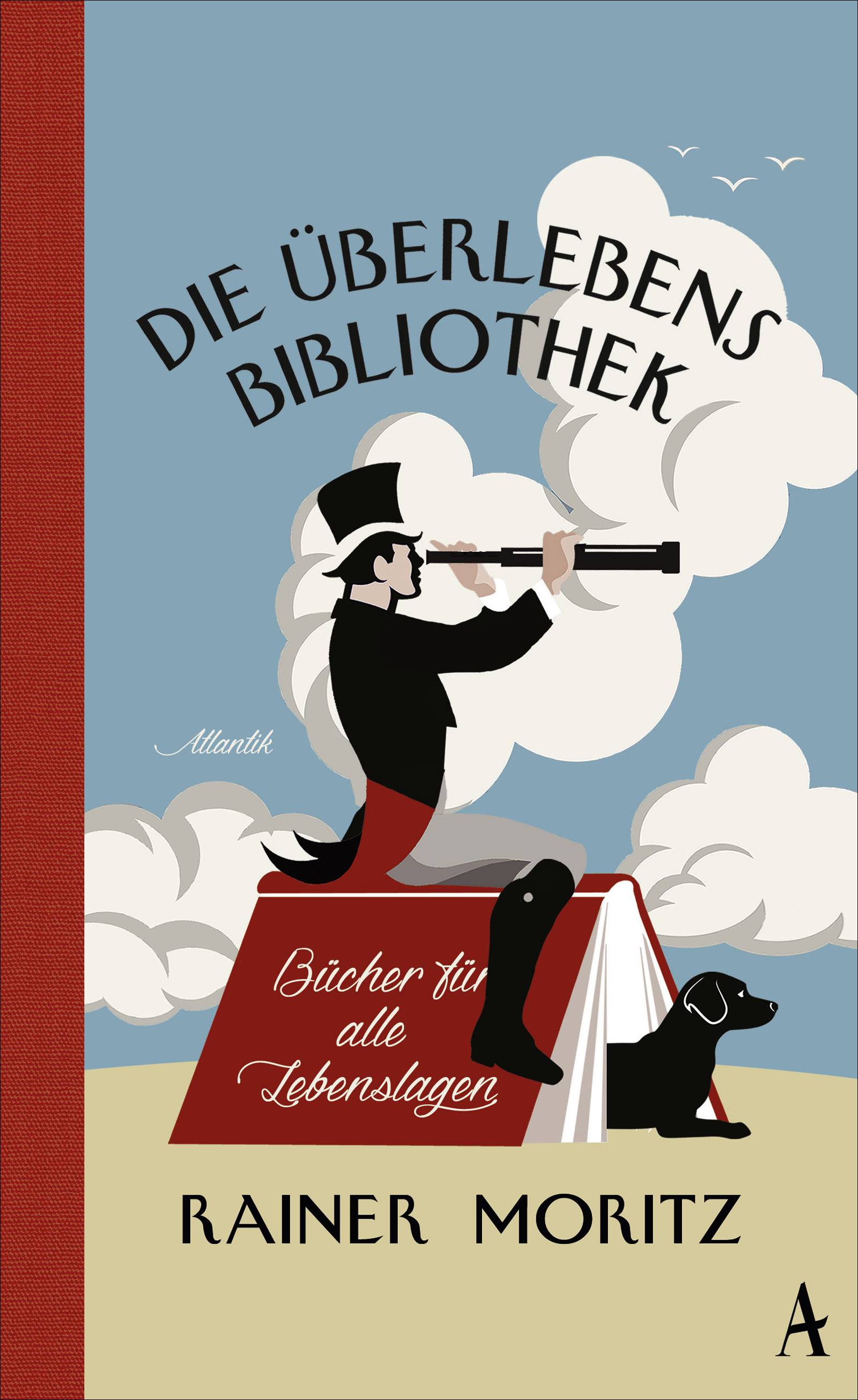 Die Überlebensbibliothek Bücher für alle Lebenslagen