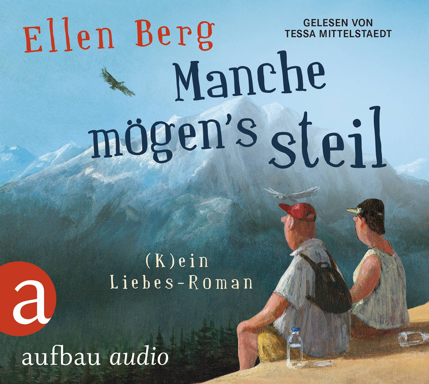 Manche mögen's steil (K)ein Liebes-Roman. Gelesen von Tessa Mittelstaedt