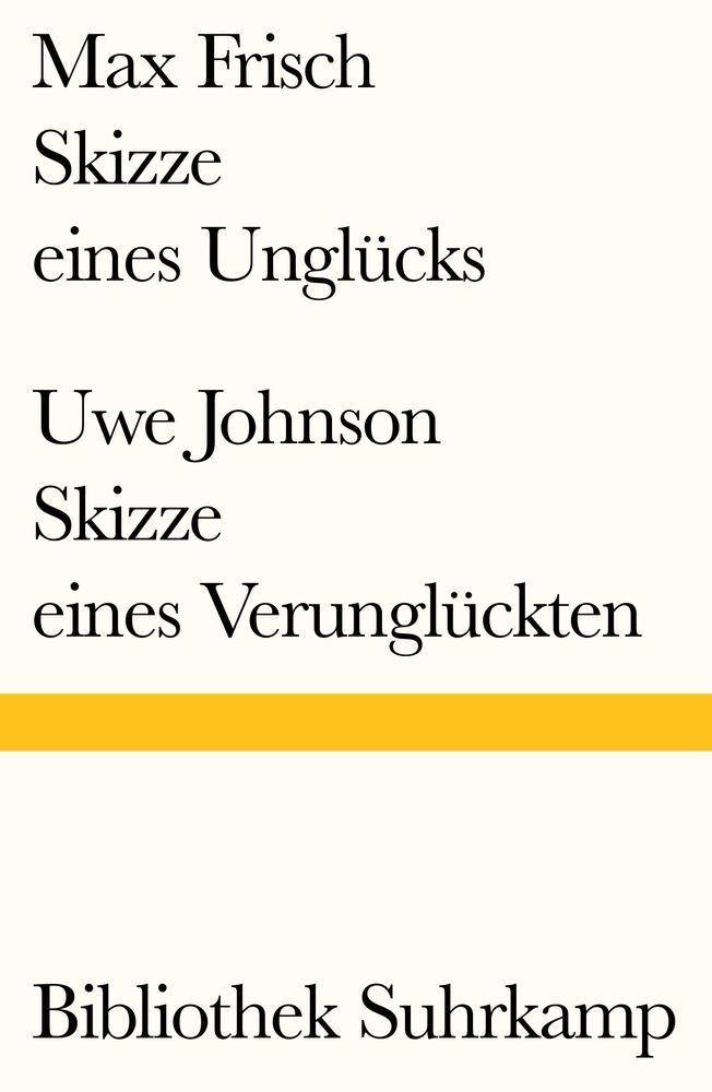 Skizze eines Unglücks/Skizze eines Verunglückten Bibliothek Suhrkamp 1443