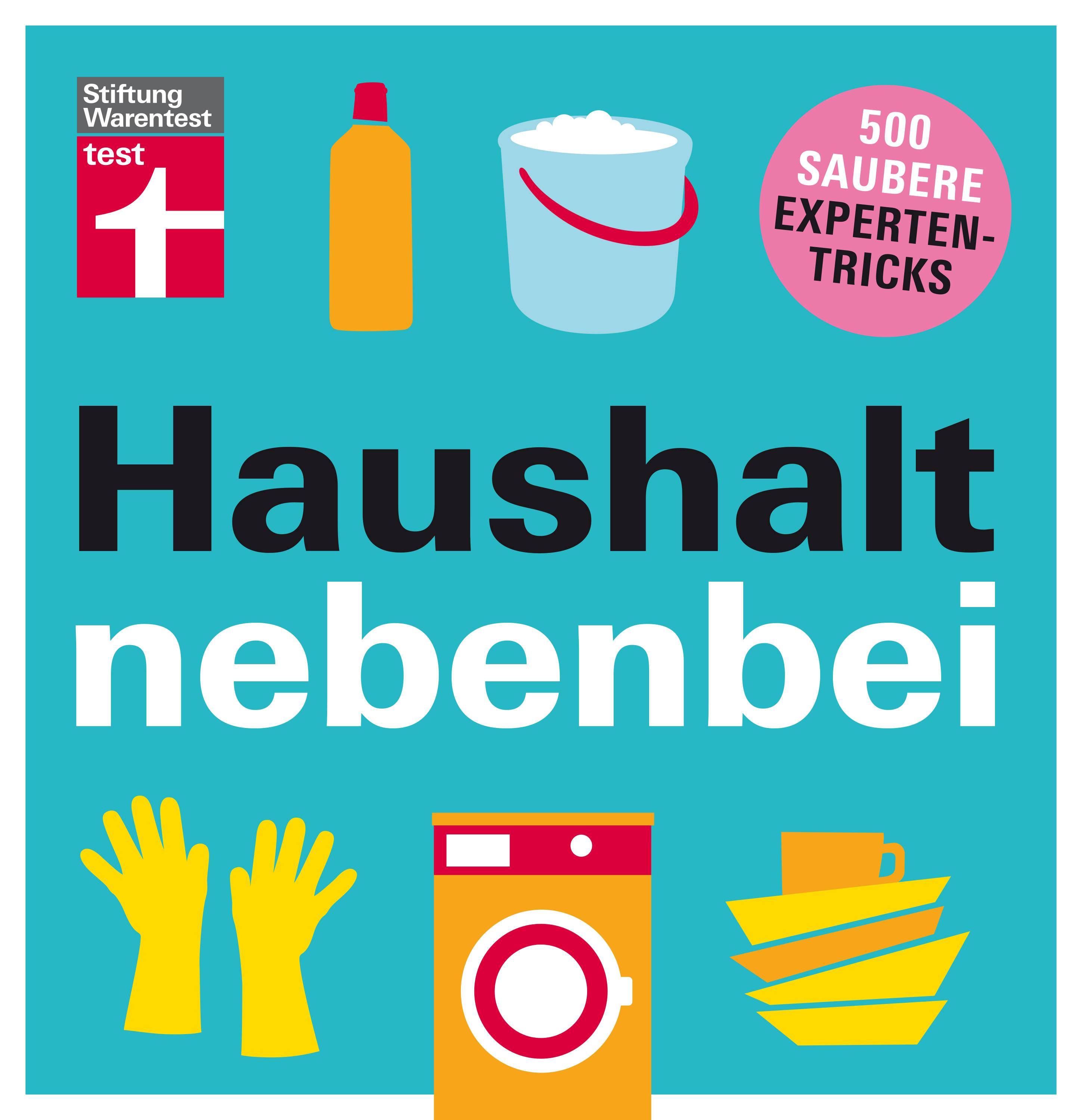 Haushalt nebenbei 500 saubere Expertentricks