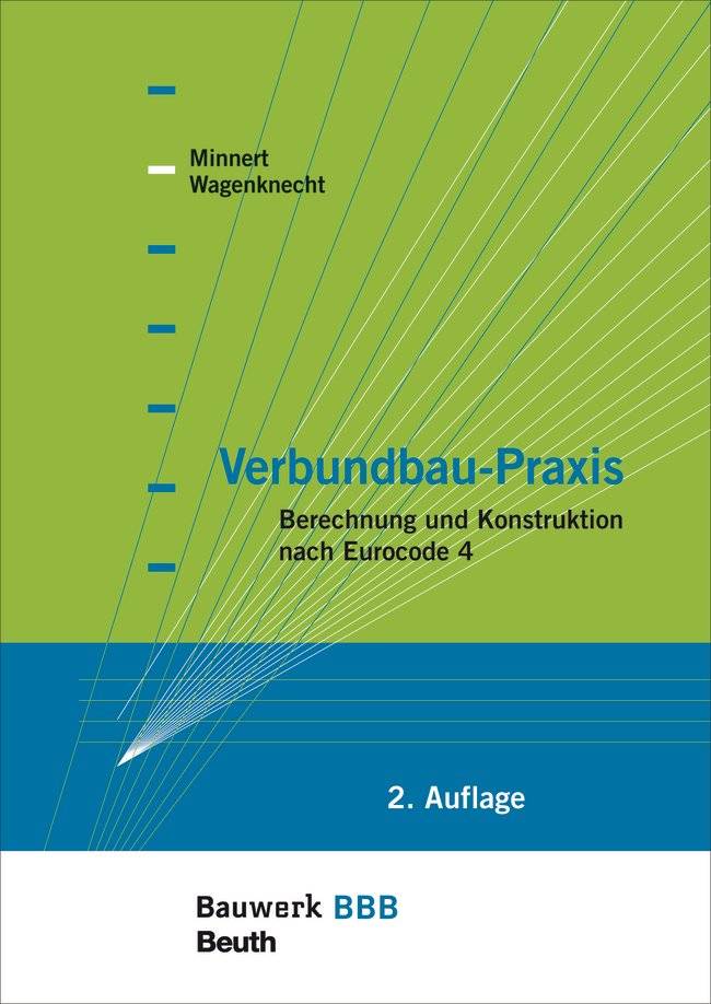 Verbundbau-Praxis Berechnung und Konstruktion nach Eurocode 4