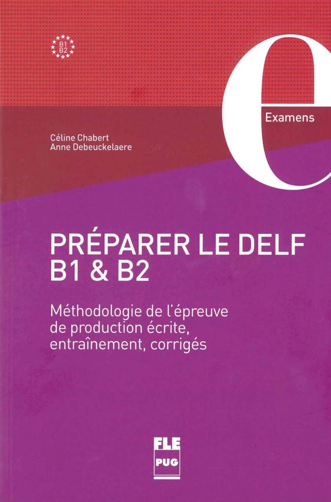 Préparer le DELF B1 & B2 Méthodologie de l'épreuve de production écrite, entraînement, corrigés / Übungsbuch mit Lösungen (Audios online)