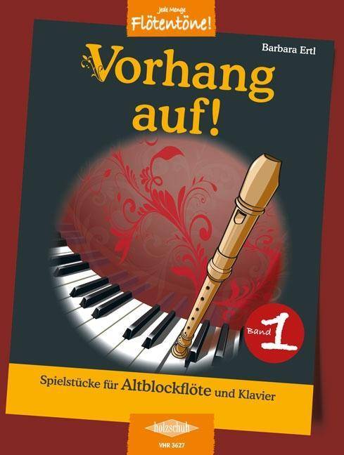 Vorhang auf, Altblockflöte und Klavier. Bd.1 Spielstücke für Altblockflöte und Klavier
