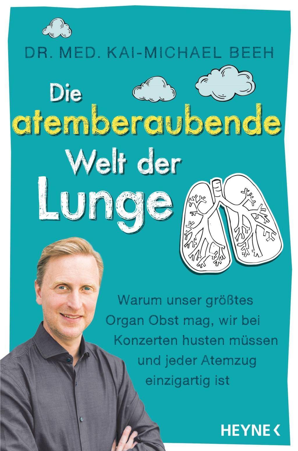 Die atemberaubende Welt der Lunge Warum unser größtes Organ Obst mag, wir bei Konzerten husten müssen und jeder Atemzug einzigartig ist