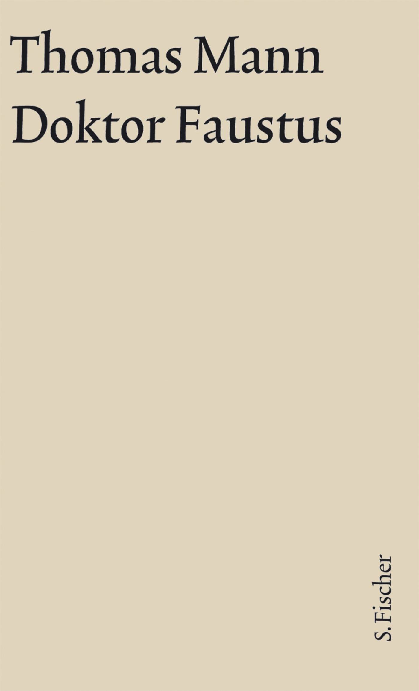 Doktor Faustus Das Leben des deutschen Tonsetzers Adrian Leverkühn, erzählt von seinem Freunde Text
