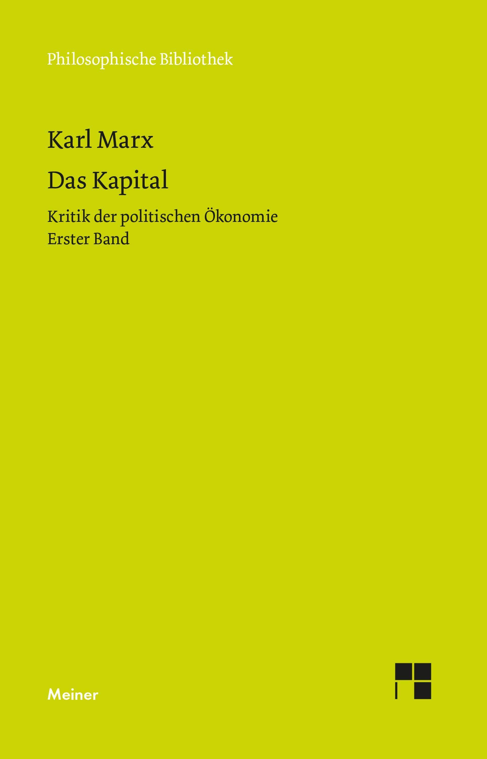 Das Kapital Kritik der politischen Ökonomie. Erster Band