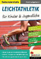 Leichtathletik für Kinder & Jugendliche / Sekundarstufe Stundenbilder für die Sekundarstufe