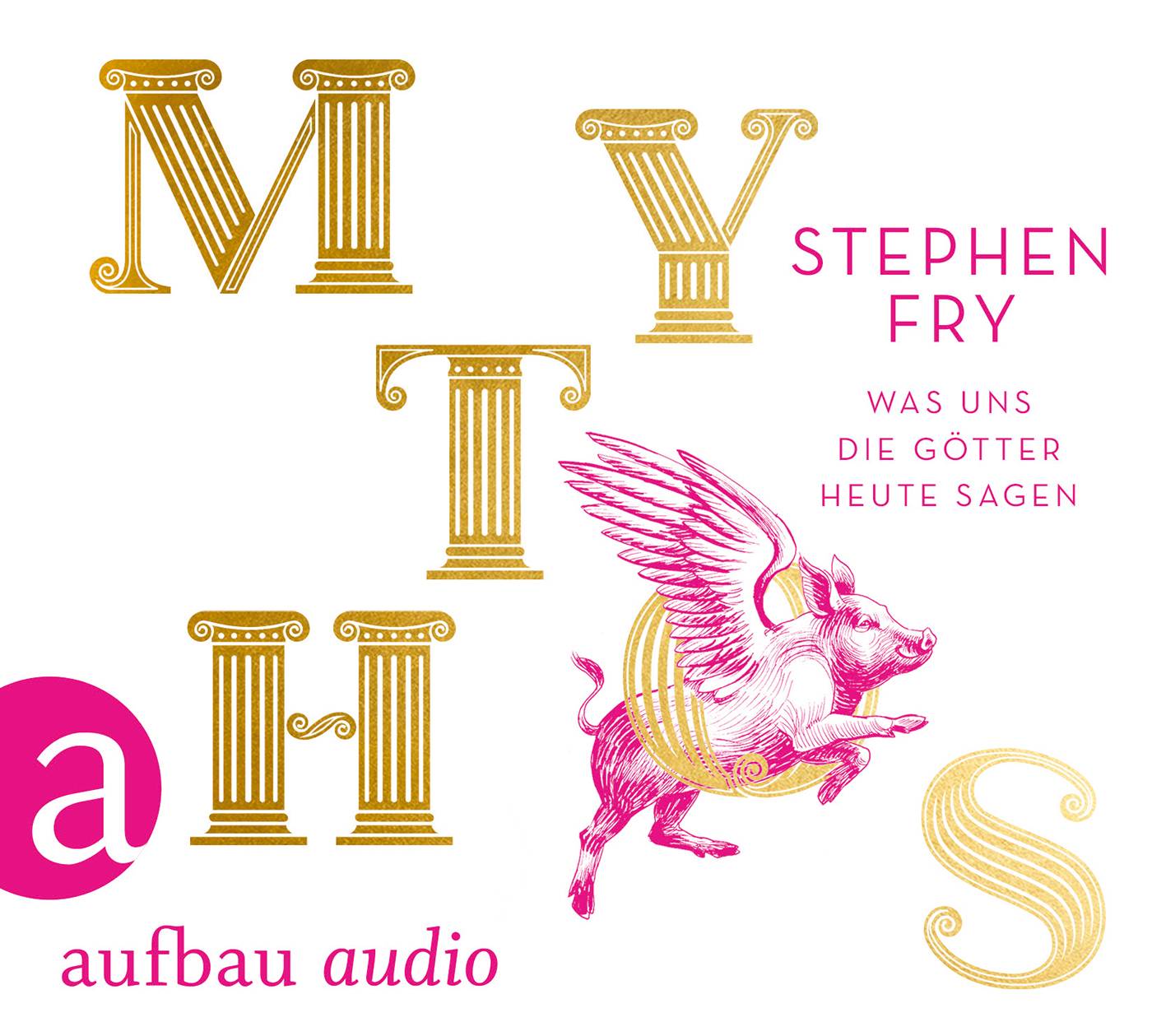 Mythos Was uns die Götter heute sagen