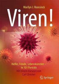 Viren! Helfer, Feinde, Lebenskünstler - in 101 Porträts