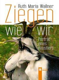 Ziegen wie wir Porträt eines Haustiers