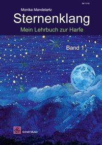 Sternenklang. Bd.1 Mein Lehrbuch zur Harfe