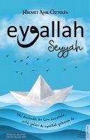 Eyvallah - Seyyah (1. Kitap) Yar, demlendik bir kere hasretinle, artik gelsen de eyvallah, gelmesen de...