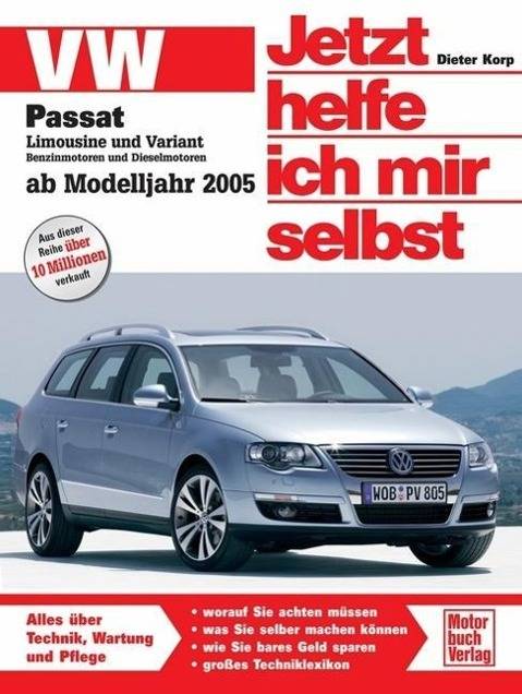 VW Passat Limousine und Variant (ab Modelljahr 2005) Benzinmotoren und Dieselmotoren