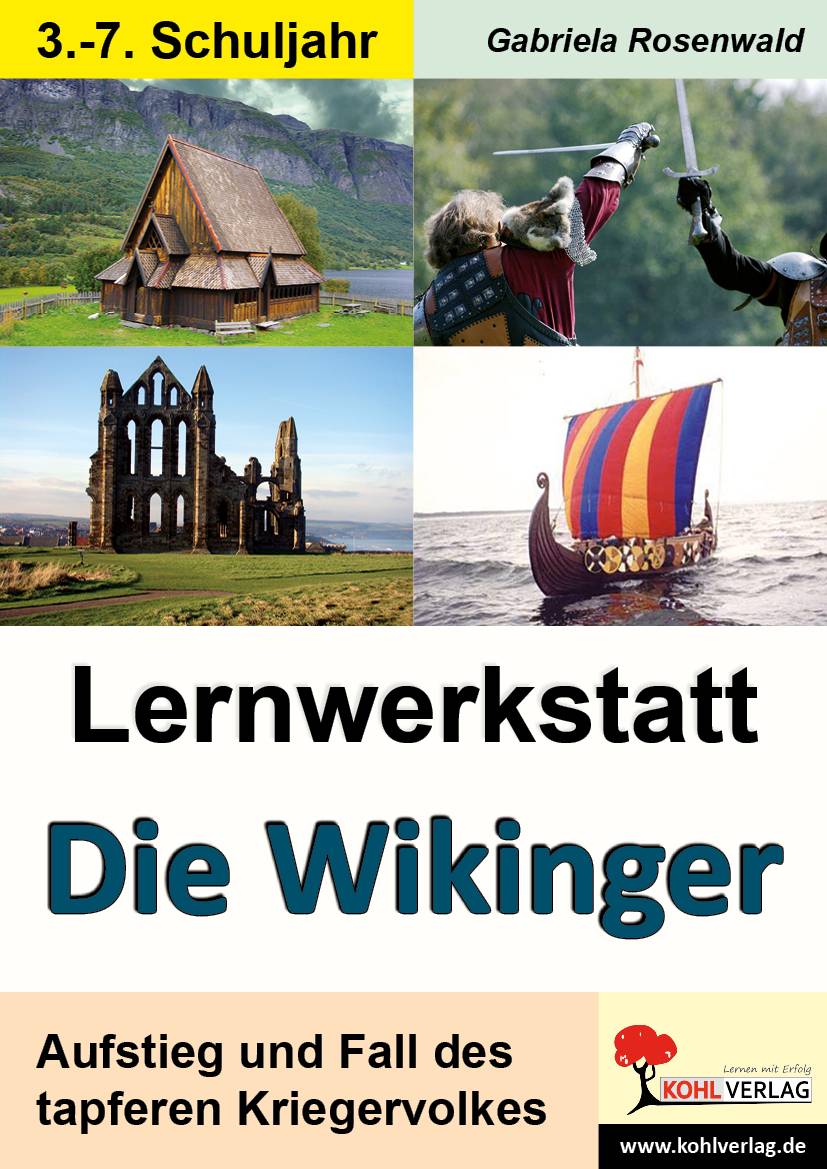 Lernwerkstatt Die Wikinger Informationen, Aufgaben, Übungen, Sinnerfassendes Lesen, Mit Lösungen. Kopiervorlagen zum Einsatz in der Freiarbeit oder
