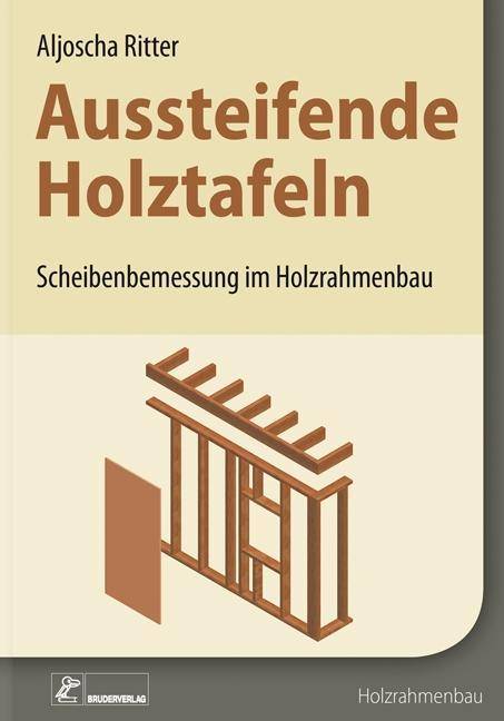 Aussteifende Holztafeln Scheibenbemessung im Holzrahmenbau
