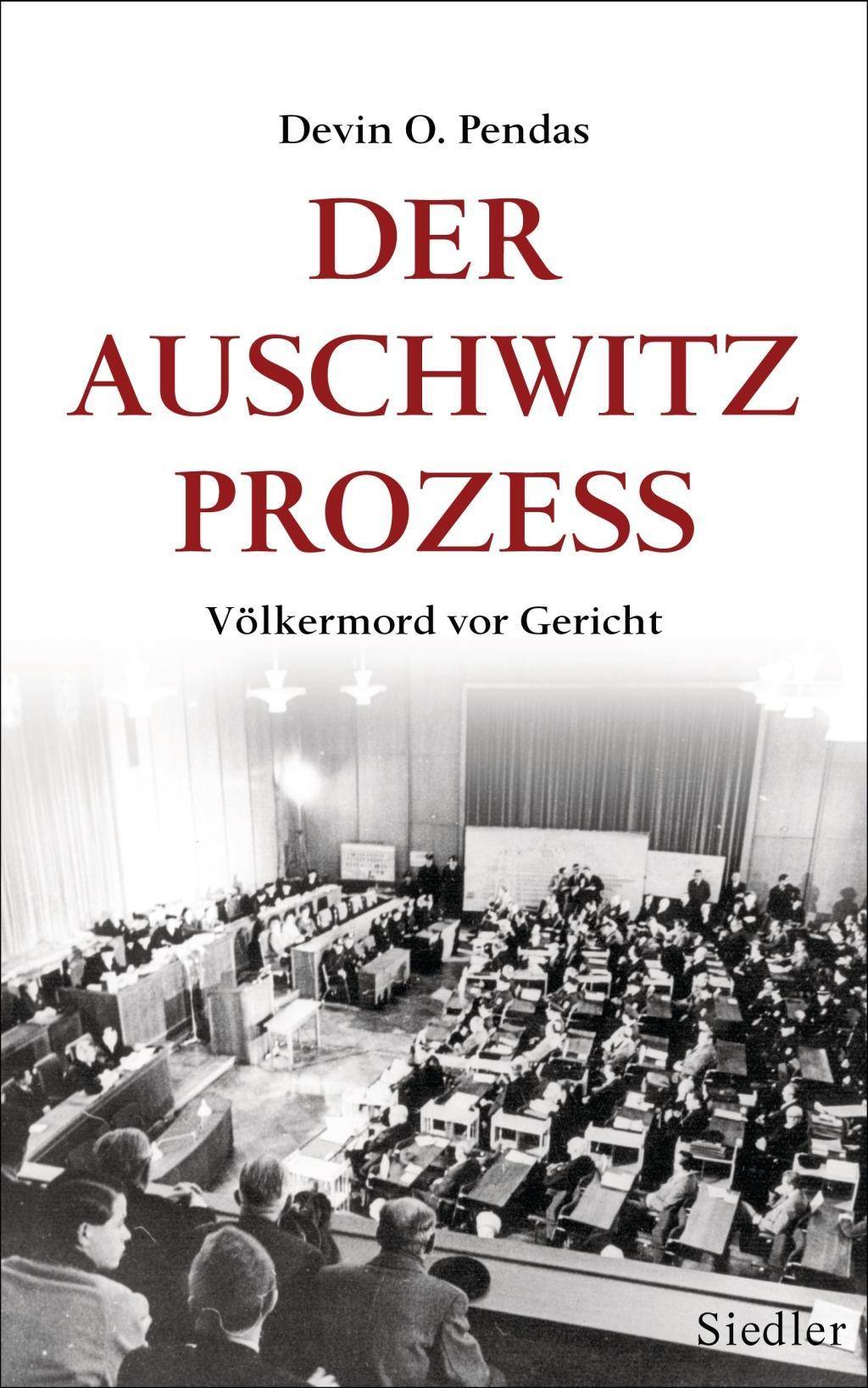 Der Auschwitz-Prozess Völkermord vor Gericht