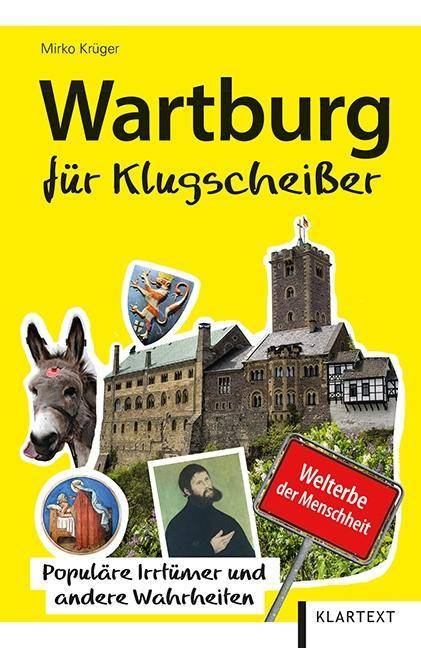 Wartburg für Klugscheißer Populäre Irrtümer und andere Wahrheiten