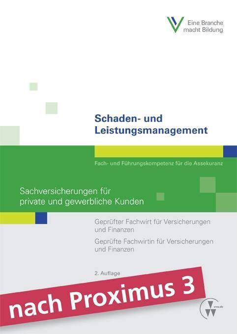 Schaden- und Leistungsmanagement - Sachversicherungen für private und gewerbliche Kunden Geprüfter Fachwirt für Versicherungen und Finanzen / Gepr