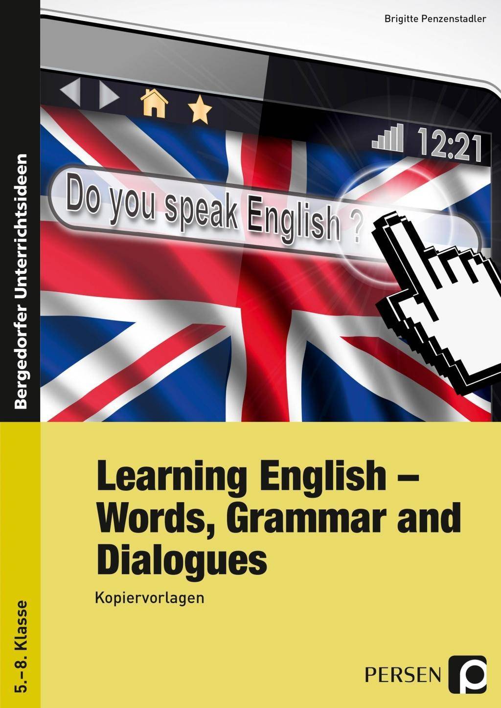 Learning English - Words, Grammar and Dialogues 5. bis 8. Klasse