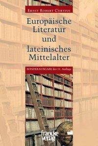 Europäische Literatur und lateinisches Mittelalter Europäische Literatur und lateinisches Mittelalter