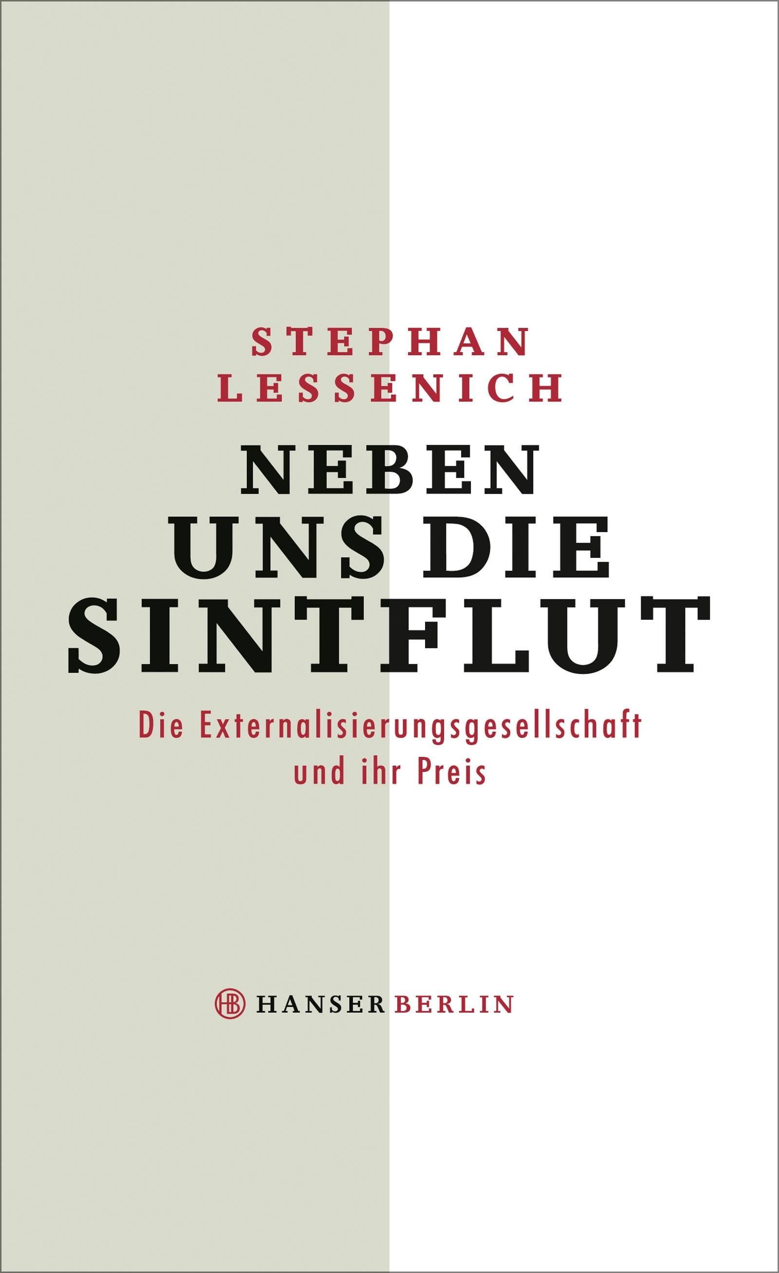 Neben uns die Sintflut Die Externalisierungsgesellschaft und ihr Preis